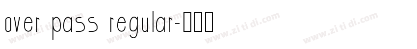 over pass regular字体转换